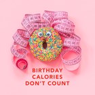 verjaardag kaart grappig birthday calories do not count